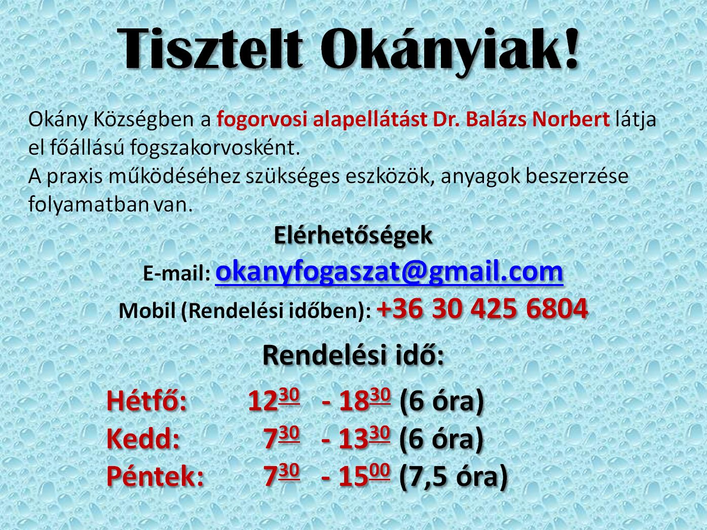 Fogorvosi alapellátással kapcsolatos információ!